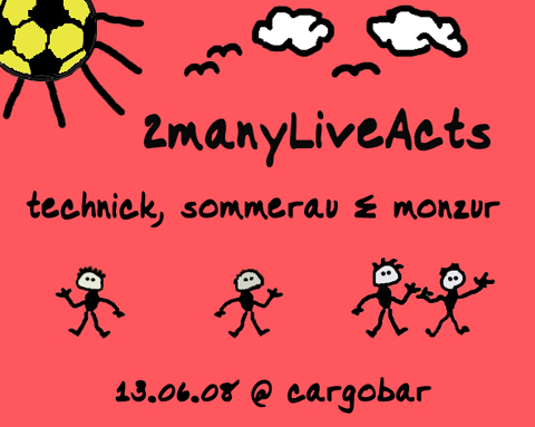 /dms480  /cargobar-event-pictures/pictures/2manyliveacts_juni08.jpg