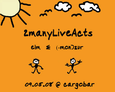 /dms480  /cargobar-event-pictures/pictures/2manyliveacts_mai08.jpg